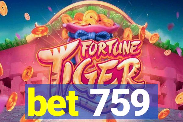 bet 759